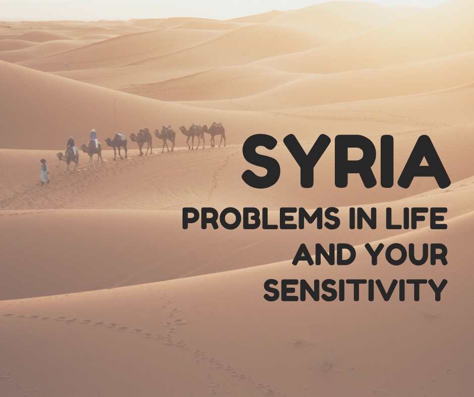 Your problems and your sensitivity