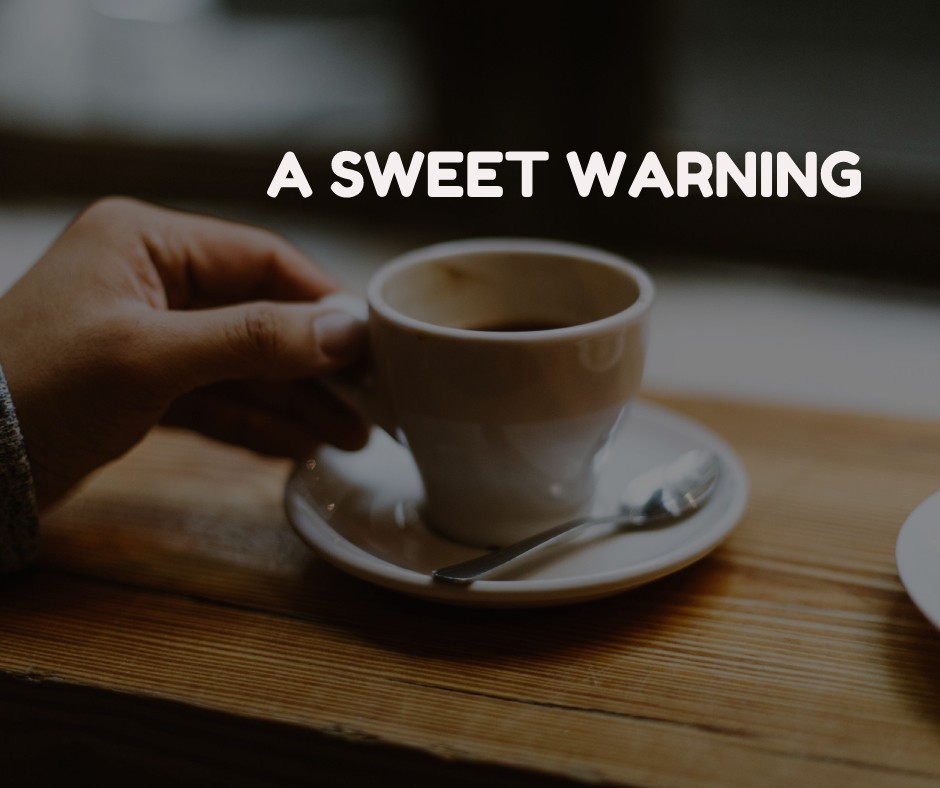 A Sweet Warning to Girl Friend